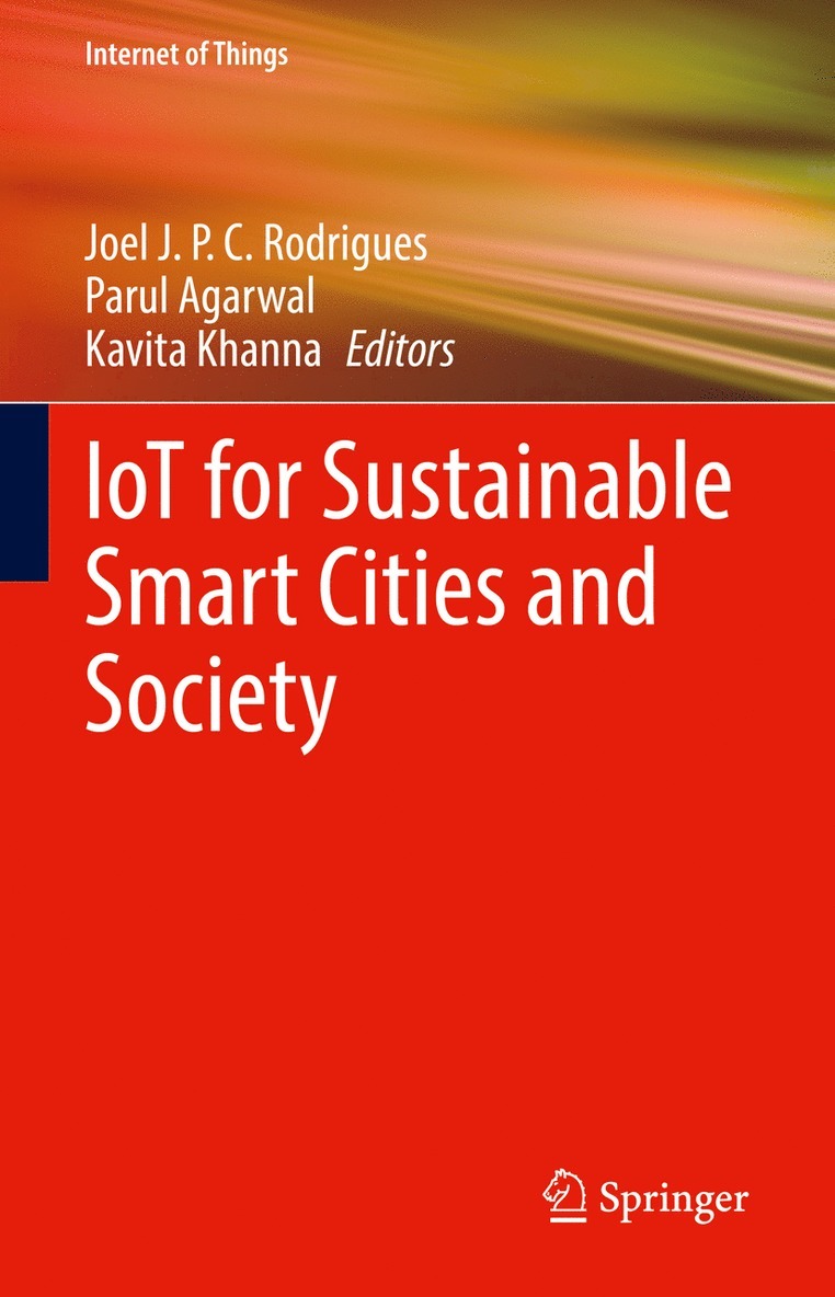 Joel J. P. C. Rodrigues, Parul Agarwal, Kavita Khanna - IoT for Sustainable Smart Cities and Society, Inbunden