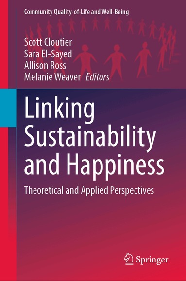 Scott Cloutier, Sara El-Sayed, Allison Ross, Melanie Weaver - Linking Sustainability and Happiness, Inbunden