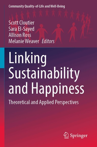 Scott Cloutier, Sara El-Sayed, Allison Ross, Melanie Weaver - Linking Sustainability and Happiness, Häftad