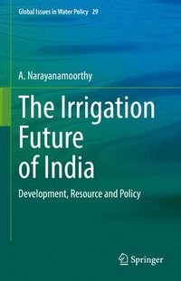 bokomslag The Irrigation Future of India