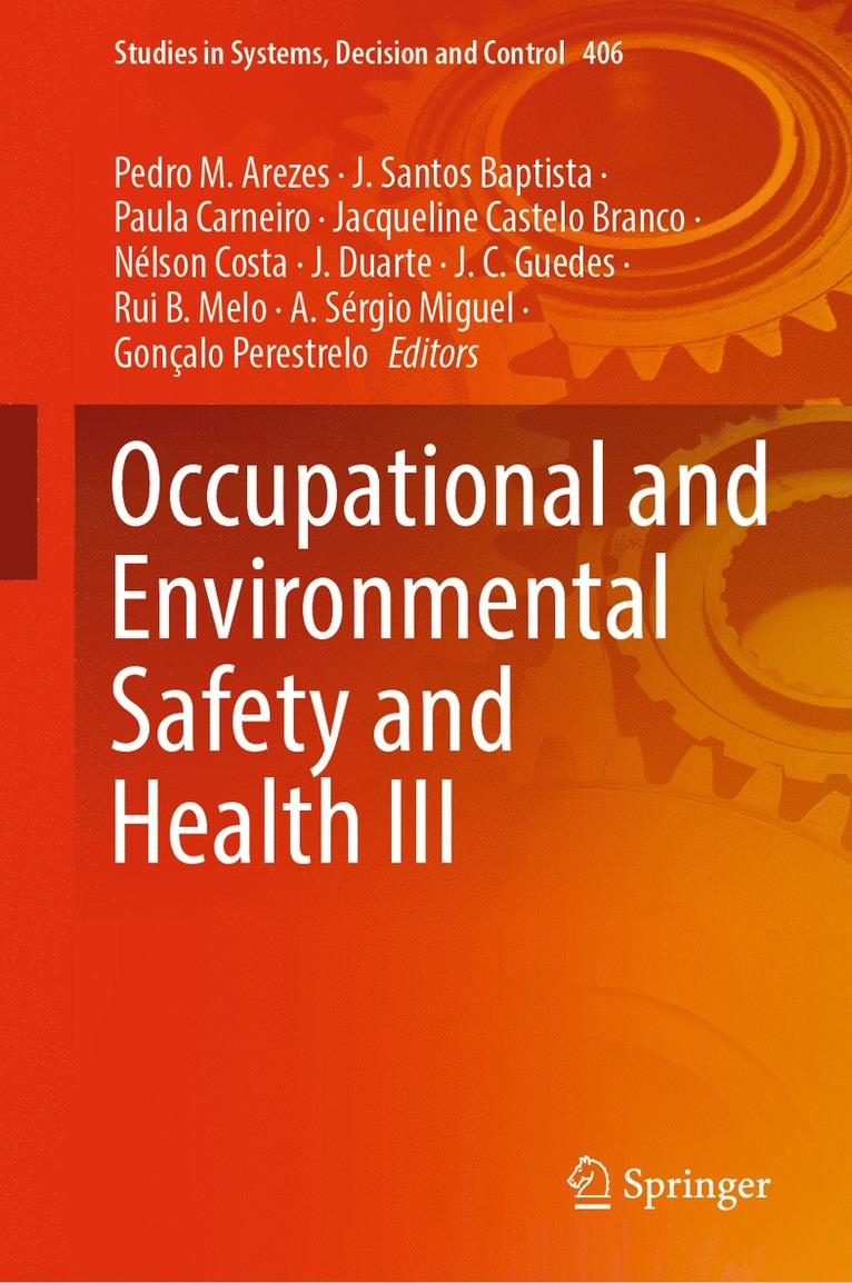 Pedro M. Arezes, J. Santos Baptista, Paula Carneiro, Jacqueline Castelo Branco, Nélson Costa, J. Duarte, J. C. Guedes, Rui B. Melo, A. Sérgio Miguel, Gonçalo Perestrelo, Nelson Costa, A. Sergio Miguel, Goncalo Perestrelo - Occupational and Environmental Safety and Health III, Inbunden
