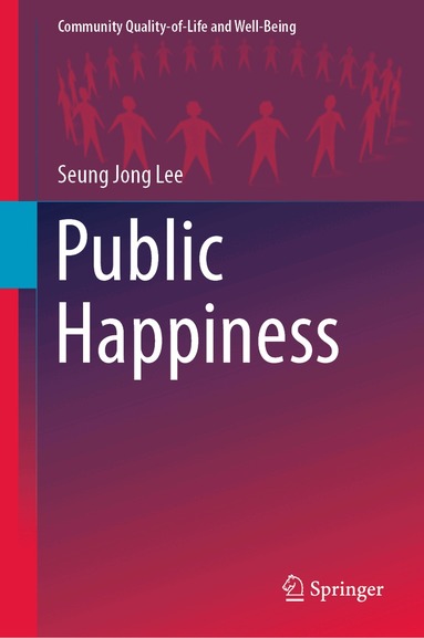 Seung Jong Lee - Public Happiness, Inbunden