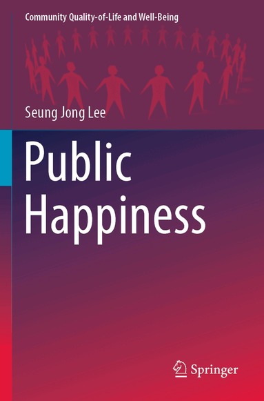 Seung Jong Lee - Public Happiness, Häftad