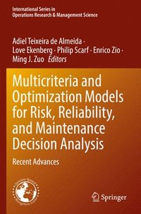 bokomslag Multicriteria and Optimization Models for Risk, Reliability, and Maintenance Decision Analysis