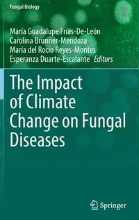 bokomslag The Impact of Climate Change on Fungal Diseases