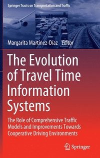 bokomslag The Evolution of Travel Time Information Systems