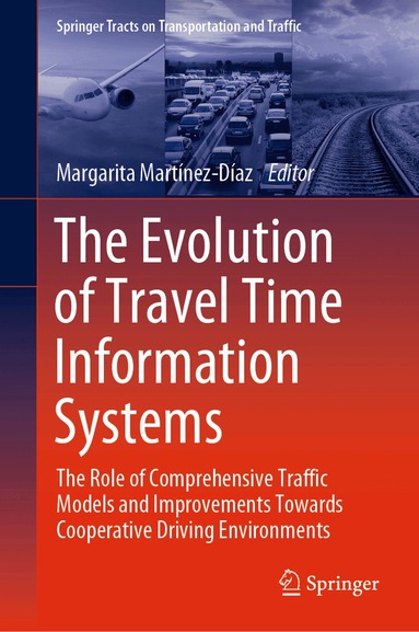 Margarita Martínez-Díaz - Evolution of Travel Time Information Systems, Inbunden