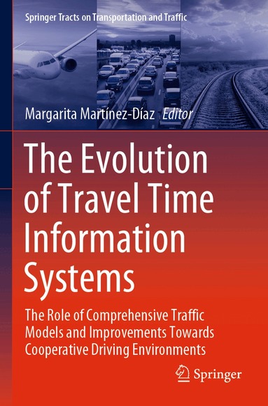 Margarita Martínez-Díaz - Evolution of Travel Time Information Systems, Häftad