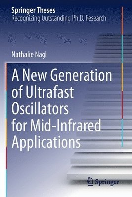 A New Generation of Ultrafast Oscillators for Mid-Infrared Applications 1