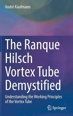 bokomslag Ranque Hilsch Vortex Tube Demystified