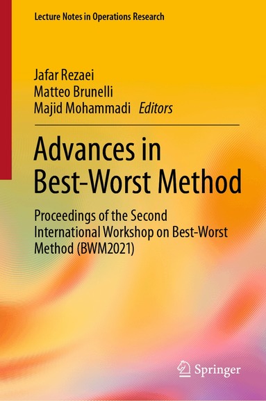 Jafar Rezaei, Matteo Brunelli, Majid Mohammadi - Advances in Best-Worst Method, Inbunden