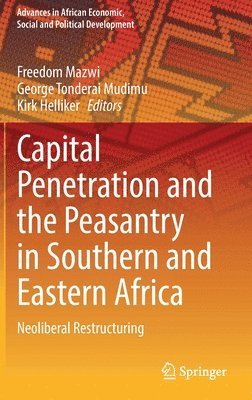 Capital Penetration and the Peasantry in Southern and Eastern Africa 1