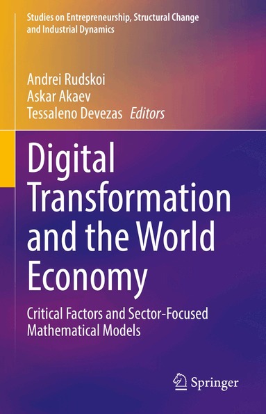 Andrei Rudskoi, Askar Akaev, Tessaleno Devezas - Digital Transformation and the World Economy, Inbunden