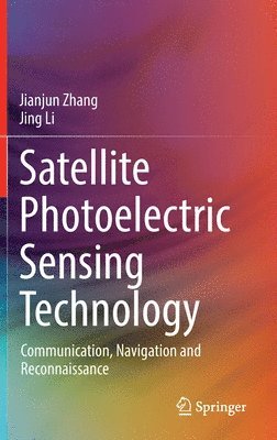 bokomslag Satellite Photoelectric Sensing Technology