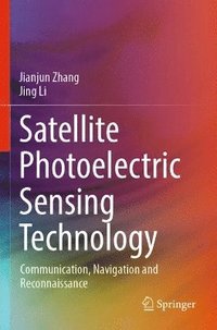 bokomslag Satellite Photoelectric Sensing Technology