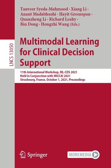 Tanveer Syeda-Mahmood, Xiang Li, Anant Madabhushi, Hayit Greenspan, Quanzheng Li, Richard Leahy, Bin Dong, Hongzhi Wang - Multimodal Learning for Clinical Decision Support, Häftad