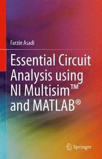 bokomslag Essential Circuit Analysis using NI Multisim and MATLAB