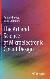 bokomslag The Art and Science of Microelectronic Circuit Design
