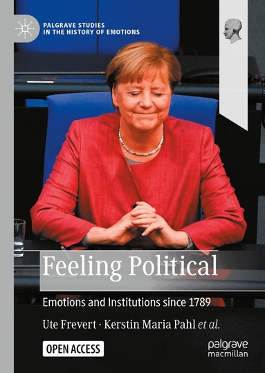 Ute Frevert, Kerstin Maria Pahl, Francesco Buscemi, Philipp Nielsen, Agnes Arndt, Michael Amico, Karsten Lichau, Hannah Malone, Julia Wambach, Juliane Brauer, Caroline Moine - Feeling Political, Inbunden