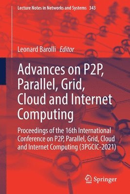 Advances on P2P, Parallel, Grid, Cloud and Internet Computing 1