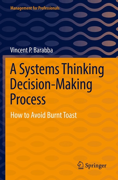 Vincent P. Barabba - Systems Thinking Decision-Making Process, Häftad
