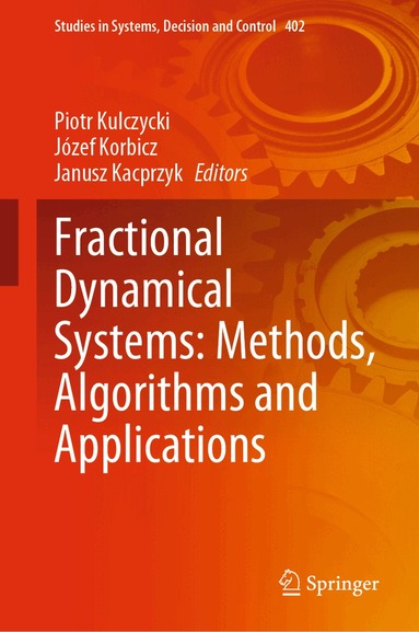 Piotr Kulczycki, Józef Korbicz, Janusz Kacprzyk - Fractional Dynamical Systems: Methods, Algorithms and Applications, Inbunden