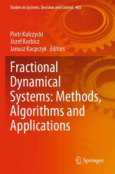 Piotr Kulczycki, Józef Korbicz, Janusz Kacprzyk - Fractional Dynamical Systems: Methods, Algorithms and Applications, Häftad