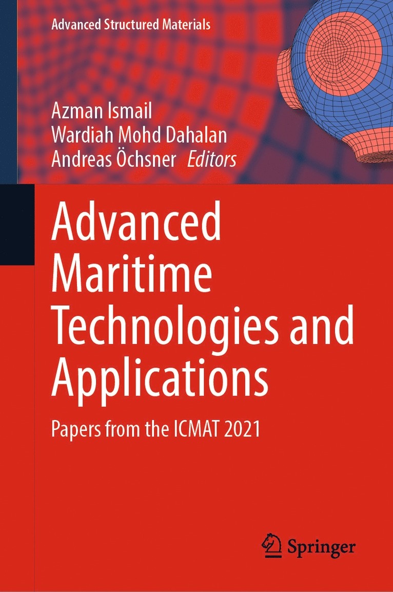 Azman Ismail, Wardiah Mohd Dahalan, Andreas Öchsner, Andreas Ochsner - Advanced Maritime Technologies and Applications, Inbunden