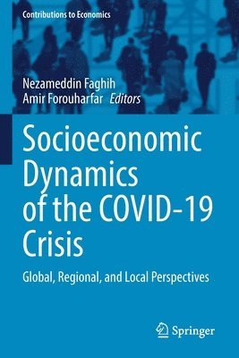 Nezameddin Faghih, Amir Forouharfar - Socioeconomic Dynamics of the COVID-19 Crisis, Häftad
