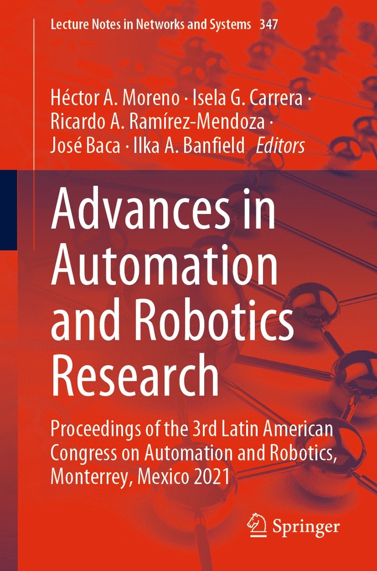 Héctor A. Moreno, Isela G. Carrera, Ricardo A. Ramírez-Mendoza, José Baca, Ilka A. Banfield, Hector A. Moreno, Ricardo A. Ramirez-Mendoza, Jose Baca, Héctor a. Moreno - Advances in Automation and Robotics Research, Häftad