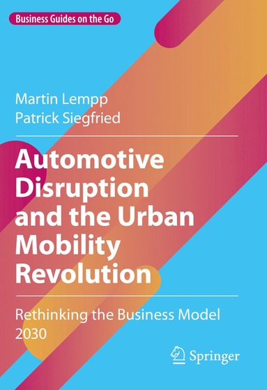 bokomslag Automotive Disruption and the Urban Mobility Revolution