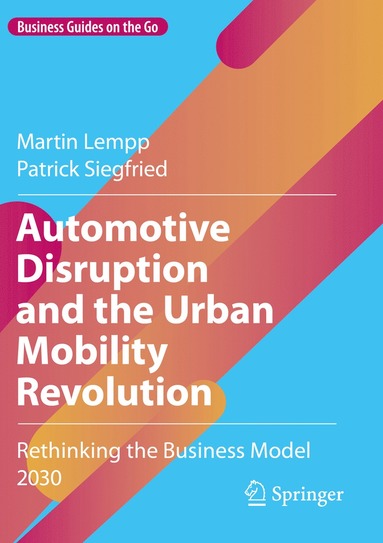 bokomslag Automotive Disruption and the Urban Mobility Revolution