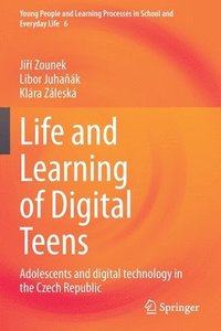 bokomslag Life and Learning of Digital Teens