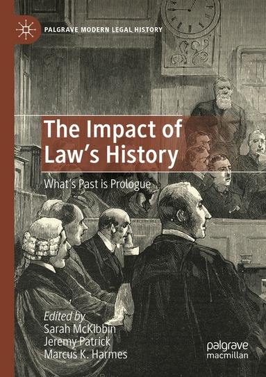 Sarah McKibbin, Jeremy Patrick, Marcus K. Harmes - Impact of Law's History, Häftad