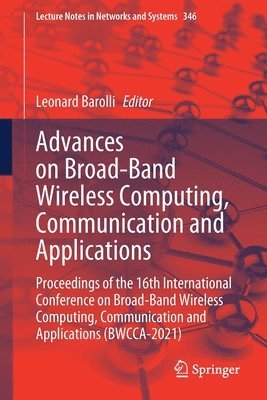 bokomslag Advances on Broad-Band Wireless Computing, Communication and Applications