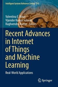 bokomslag Recent Advances in Internet of Things and Machine Learning