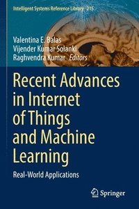 bokomslag Recent Advances in Internet of Things and Machine Learning