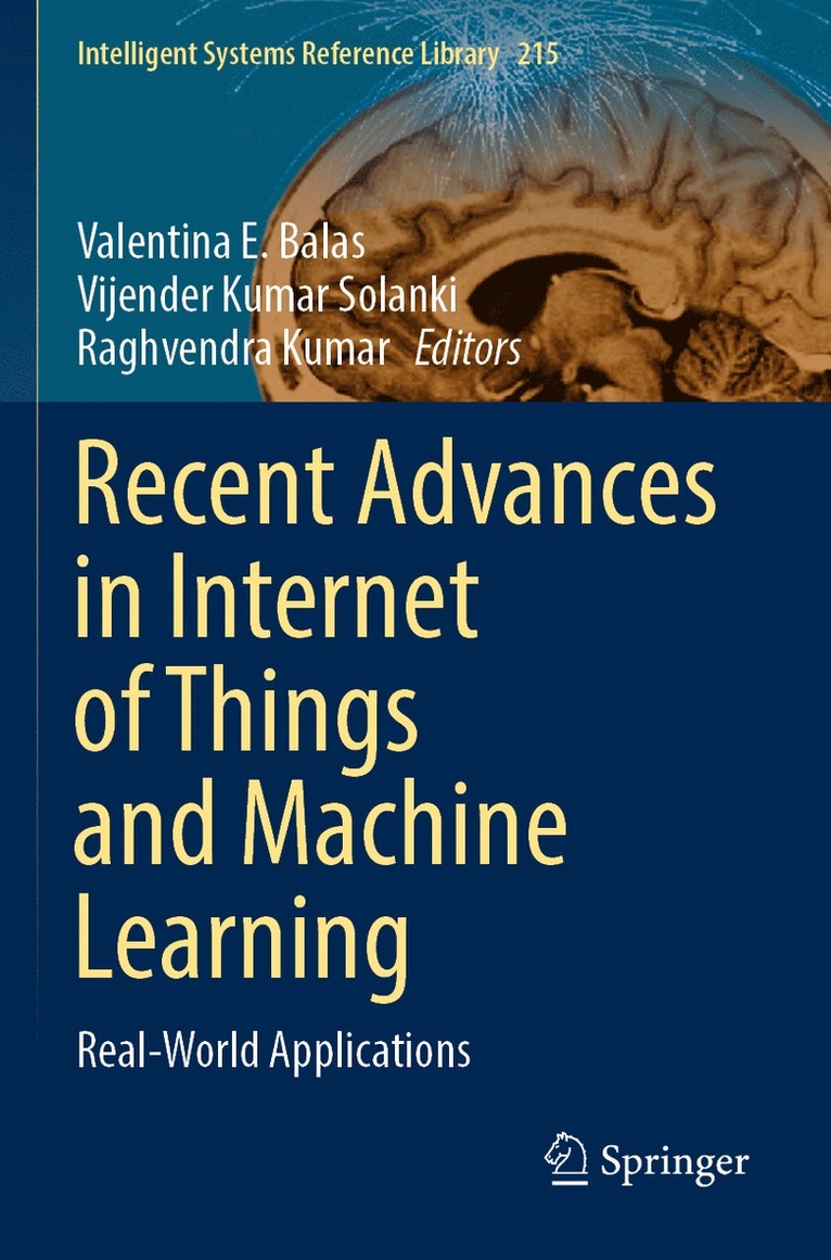 Valentina E. Balas, Vijender Kumar Solanki, Raghvendra Kumar - Recent Advances in Internet of Things and Machine Learning, Häftad