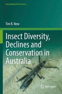 bokomslag Insect Diversity, Declines and Conservation in Australia