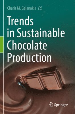 Charis M. Galanakis - Trends in Sustainable Chocolate Production, Häftad