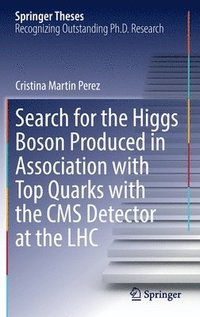 bokomslag Search for the Higgs Boson Produced in Association with Top Quarks with the CMS Detector at the LHC