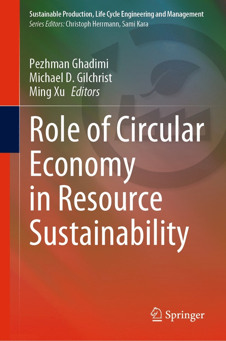 Pezhman Ghadimi, Michael D. Gilchrist, Ming Xu - Role of Circular Economy in Resource Sustainability, Inbunden