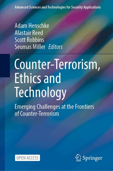 Adam Henschke, Alastair Reed, Scott Robbins, Seumas Miller - Counter-Terrorism, Ethics and Technology, Inbunden