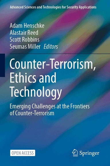 Adam Henschke, Alastair Reed, Scott Robbins, Seumas Miller - Counter-Terrorism, Ethics and Technology, Häftad