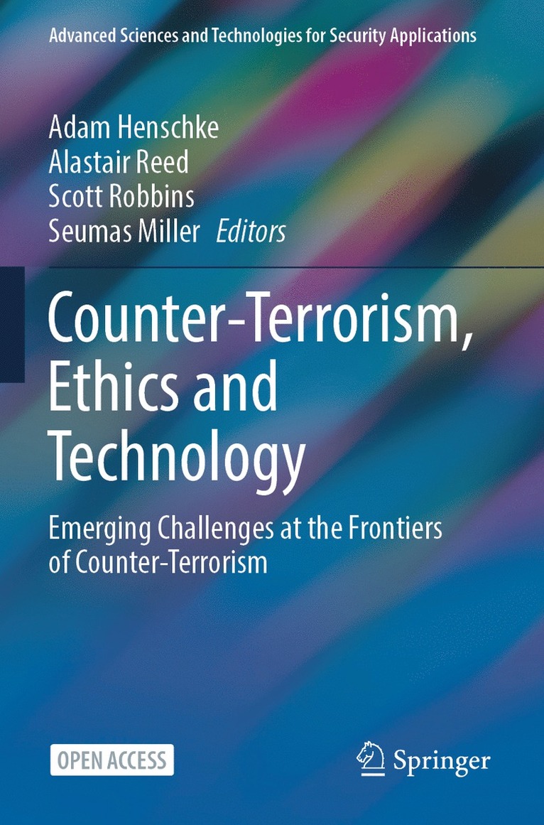 Adam Henschke, Alastair Reed, Scott Robbins, Seumas Miller - Counter-Terrorism, Ethics and Technology, Häftad