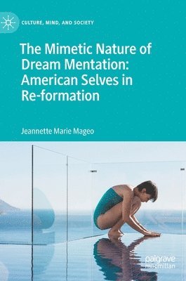 bokomslag Mimetic Nature of Dream Mentation: American Selves in Re-formation