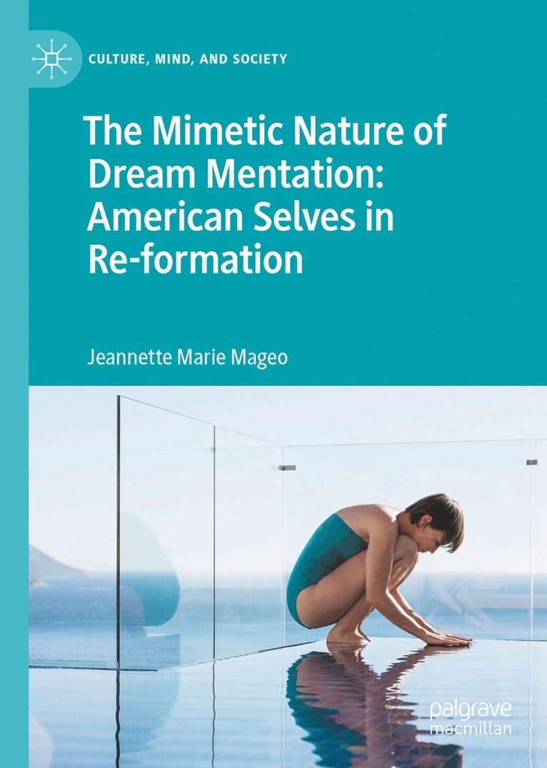 The Mimetic Nature of Dream Mentation: American Selves in Re-formation 1