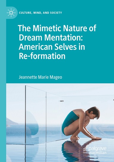 Jeannette Marie Mageo - Mimetic Nature of Dream Mentation: American Selves in Re-formation, Häftad