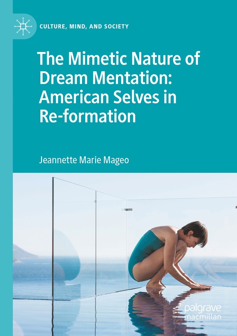 The Mimetic Nature of Dream Mentation: American Selves in Re-formation 1