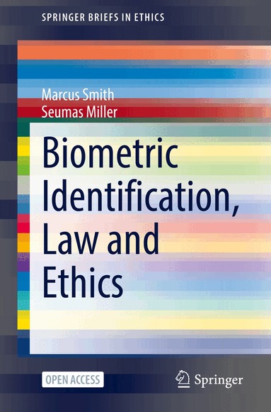 Marcus Smith, Seumas Miller - Biometric Identification, Law and Ethics, Häftad